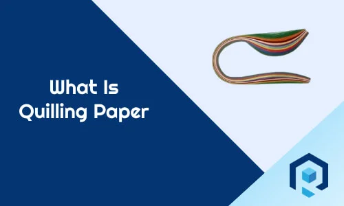 What is Quilling Paper