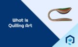 What Is Quilling Art? Paper Quilling Basics